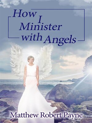 cover image of How I Minister with Angels